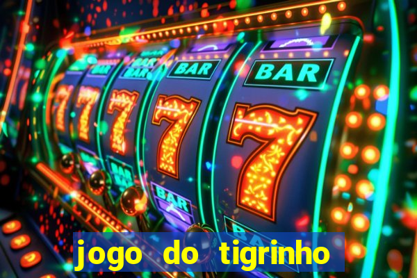 jogo do tigrinho de 5 reais